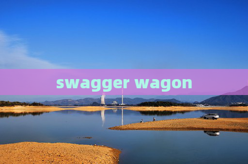 swagger wagon